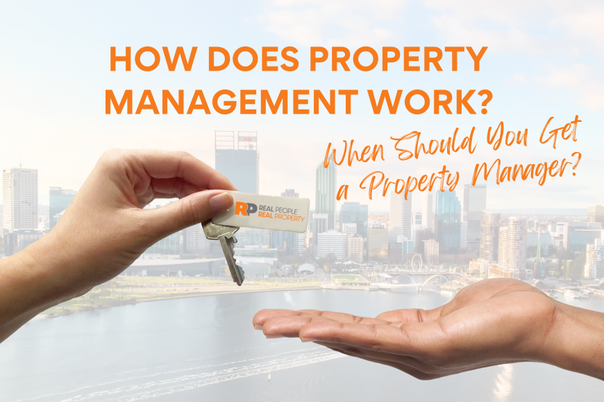 How Does Property Management Work? When Should You Get a Property Manager?