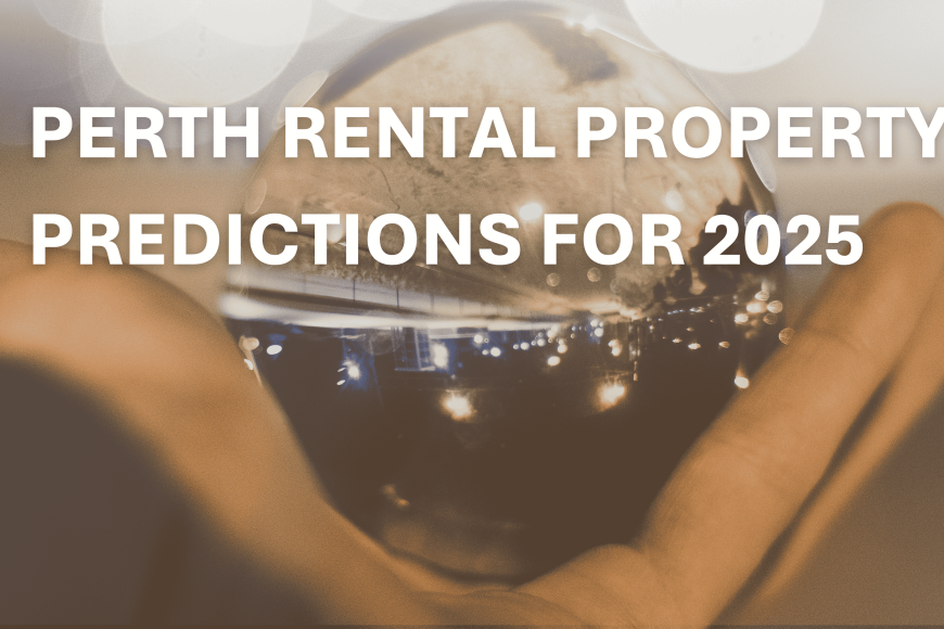 Perth Rental Property Predictions for 2025