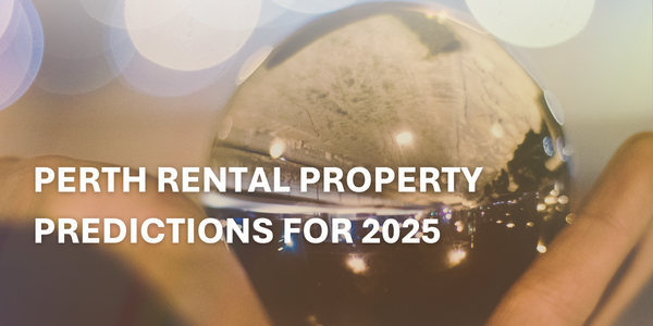 Perth Rental Property Predictions for 2025